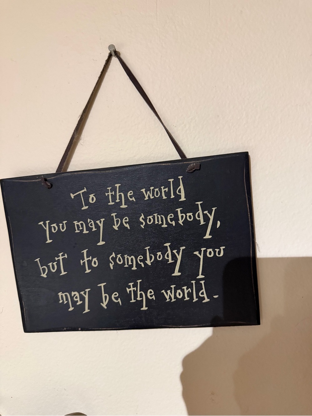 Black Inspirational Wall Sign - 'To the World' Quote